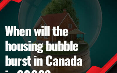 When will the housing bubble burst in Canada in 2022?